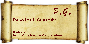 Papolczi Gusztáv névjegykártya